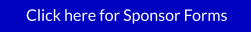 Click here for Sponsor Forms